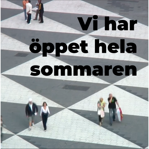 Vi har öppet hela sommaren