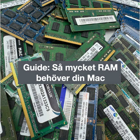 Hur mycket RAM-minne behöver din Mac?
